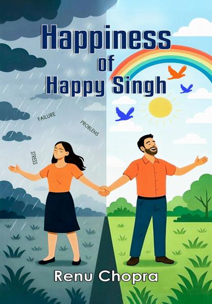 Happiness of Happy Singh : Unlocking Joy One Mantra at a Time