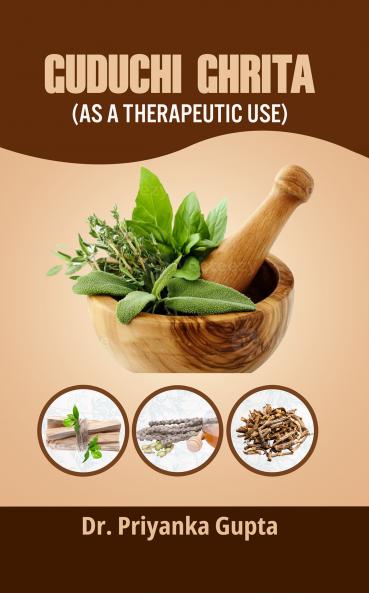 Guduchi Ghrita: As a Therapeutic Use