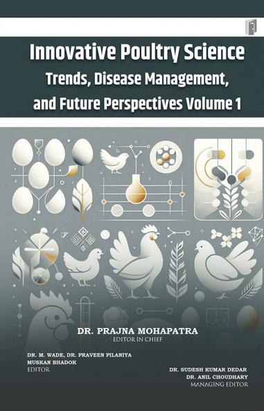 Innovative Poultry Science: Trends Disease Management and Future PerspectivesVolume 1