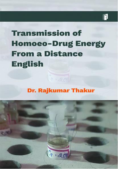 TRANSMISSION OF HOMOEO- DRUG ENERGY FROM A DISTANCE