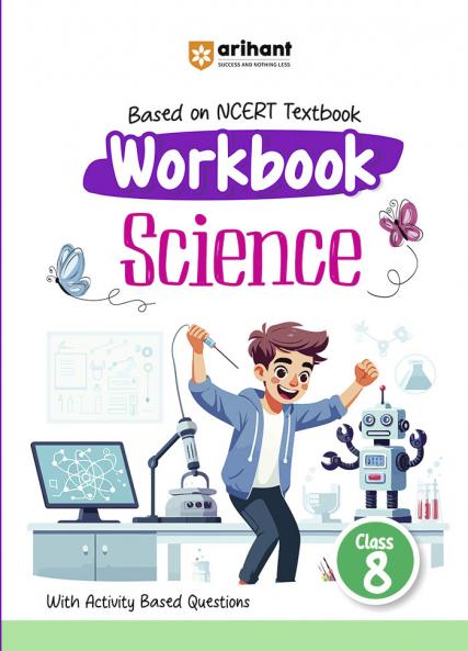 Workbook Science (Class 8) | Based On NCERT Textbook