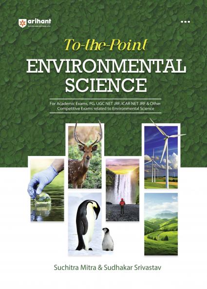 To-the-Point Environmental Science I For Academic Exams, PG, UGC NET, JRF, ICAR NET JRF & Other Competitive Exams