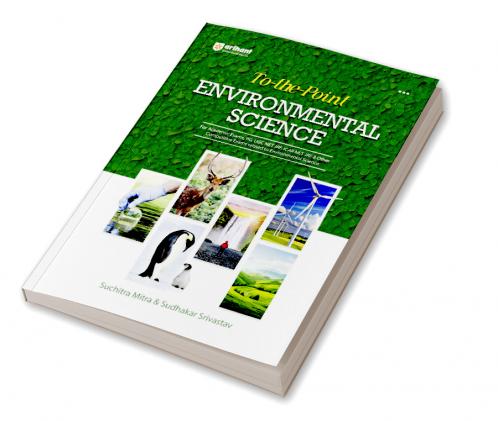 To-the-Point Environmental Science I For Academic Exams, PG, UGC NET, JRF, ICAR NET JRF & Other Competitive Exams