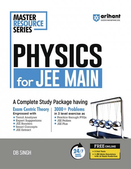 Arihant Master Resource Series Physics for JEE Main A complete study package having exam centric theory 3000+ problems in 3 levels 24/7 doubt solver FREE Online Support