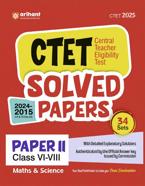 CTET Solved Papers 2024-2015 Paper II ( Class VI-VIII ) Maths & Science