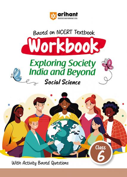 Workbook Exploring Society India and Beyond (Social Science) Class-6 | Based on Ncert Textbook