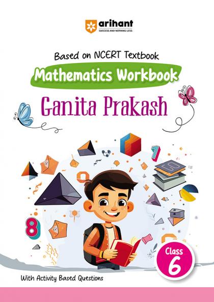 Mathematics Workbook Ganita Prakash (Class 6) | Based On NCERT Textbook