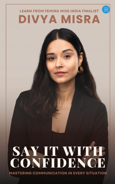 Say it with confidence: Mastering Communication in Every Situation.