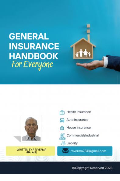General Insurance Handbook for Everyone: Easy and Quick Reference Guide for Health Auto House Commercial and Liability Insurance
