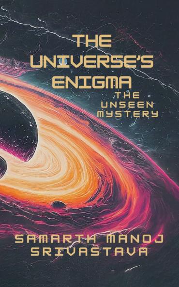 The Universe's Enigma: The Unseen Mystery