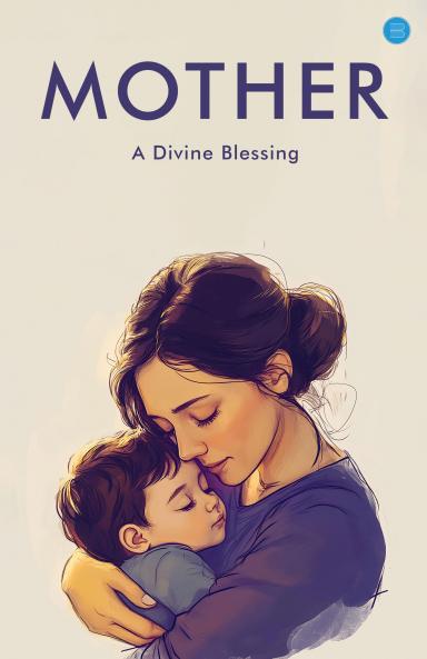 MOTHER A DIVINE BLESSING