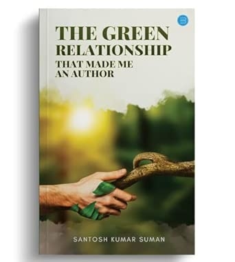 The Green Relationship that Made Me an Author
