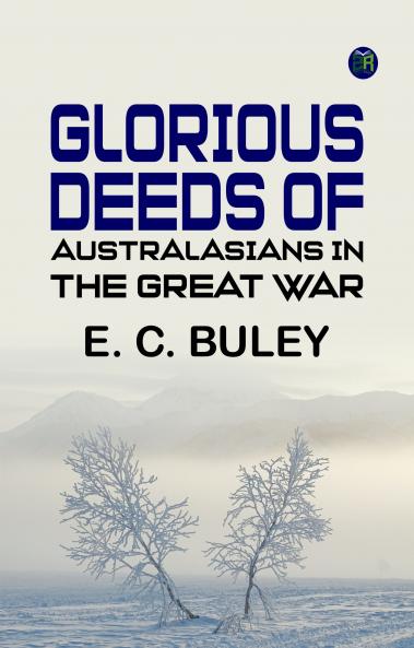 Glorious Deeds of Australasians in the Great War