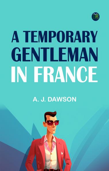 A Temporary Gentleman in France