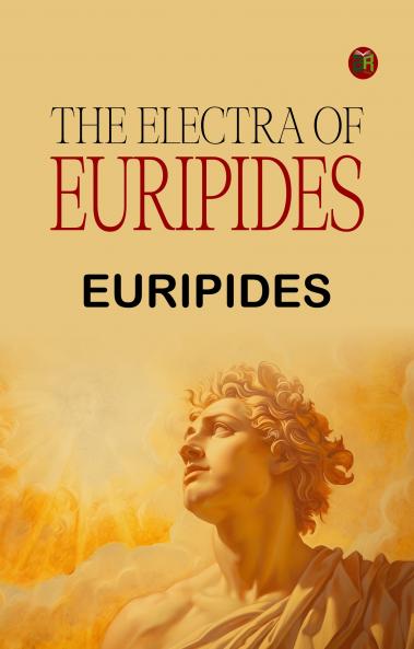 The Electra of Euripides