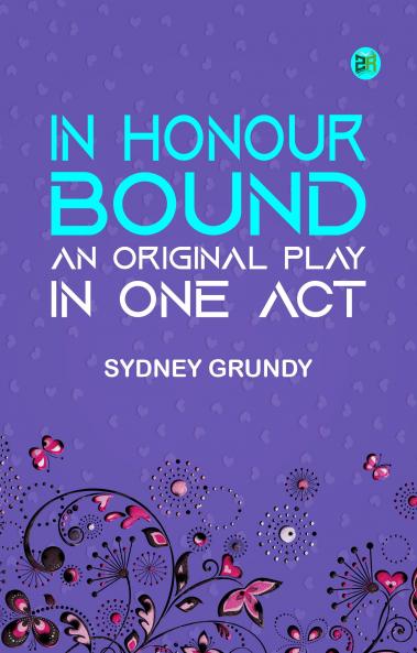 In Honour Bound: An Original Play in One Act