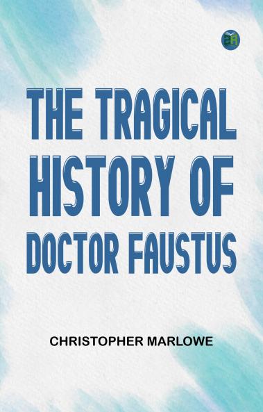 The Tragical History of Doctor Faustus