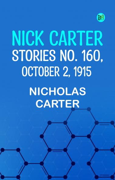 Nick Carter Stories No. 160 October 2 1915