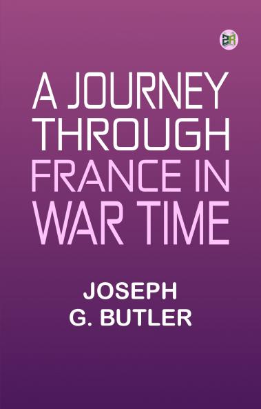 A Journey Through France in War Time