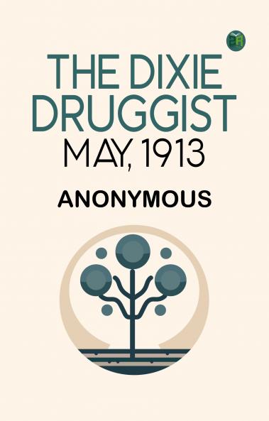 The Dixie Druggist May 1913