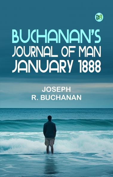 Buchanan's Journal of Man January 1888
