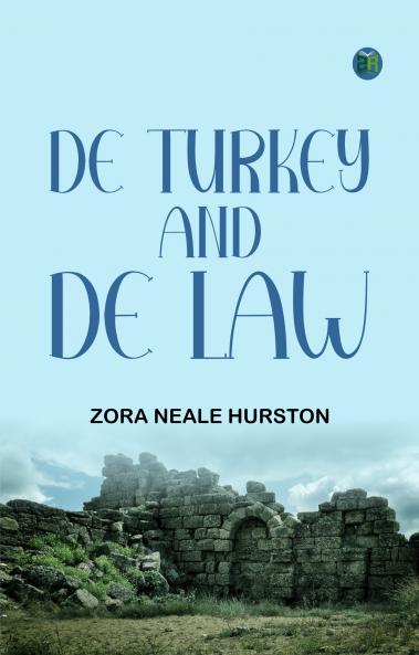 De Turkey and De Law
