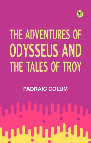 The Adventures of Odysseus and The Tales of Troy