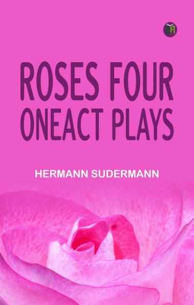 Roses Four OneAct Plays