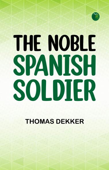 The Noble Spanish Soldier