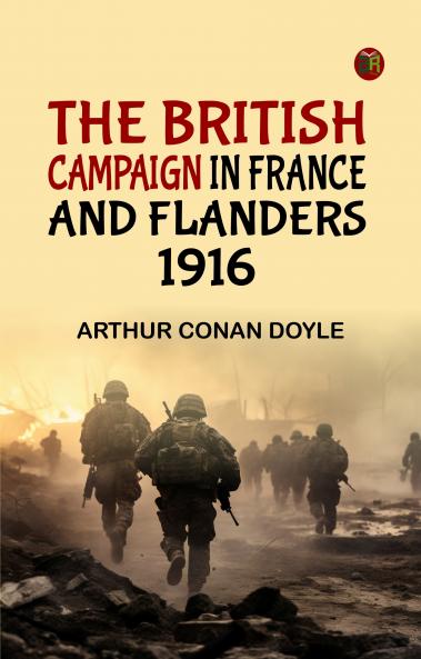 The British Campaign In France And Flanders 1916