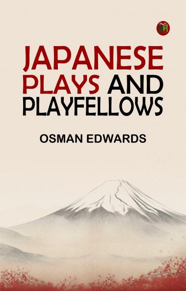 Japanese Plays and Playfellows