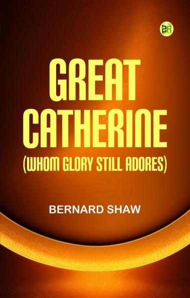 Great Catherine (Whom Glory Still Adores)