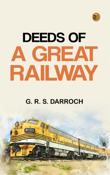 Deeds of a Great Railway