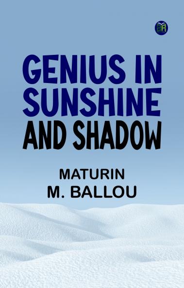 Genius in Sunshine and Shadow