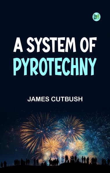 A System of Pyrotechny