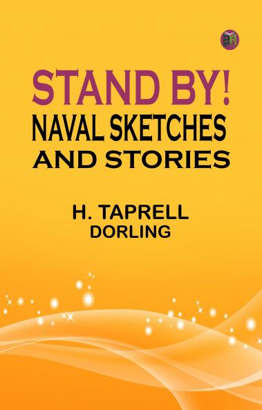 Stand By! Naval Sketches and Stories