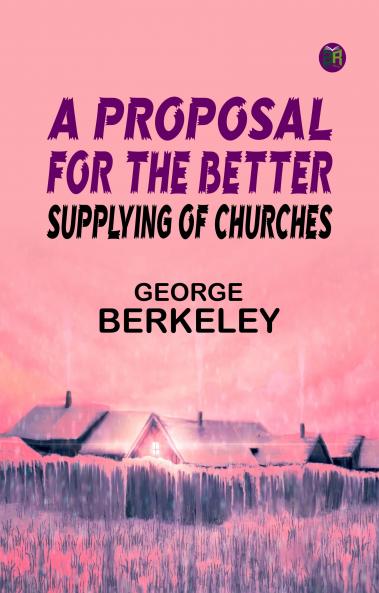 A Proposal for the Better Supplying of Churches
