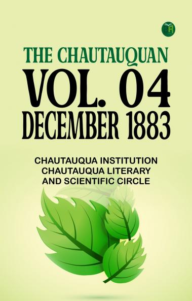 The Chautauquan Vol. 04 December 1883