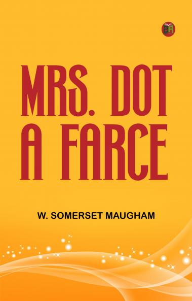 Mrs. Dot A Farce