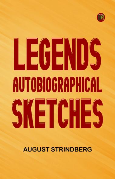 Legends Autobiographical Sketches