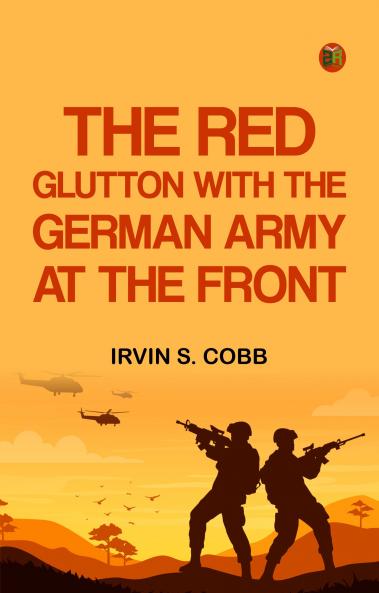 The Red Glutton With the German Army at the Front
