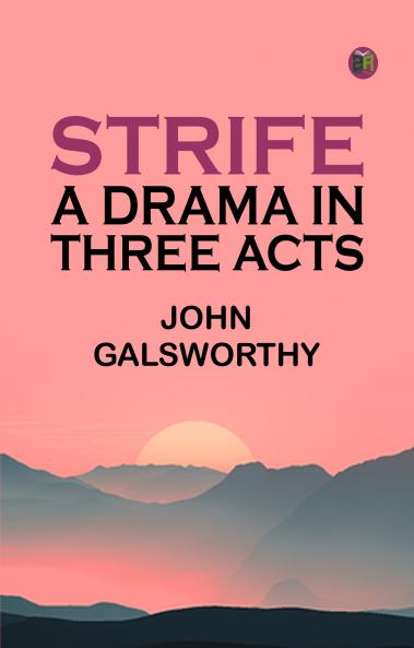 Strife: A Drama in Three Acts