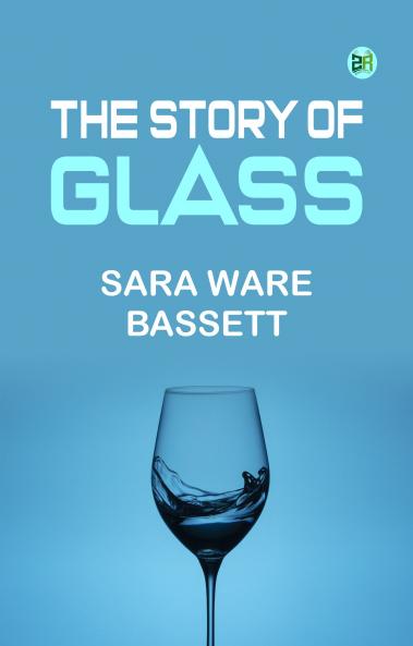 The Story of Glass