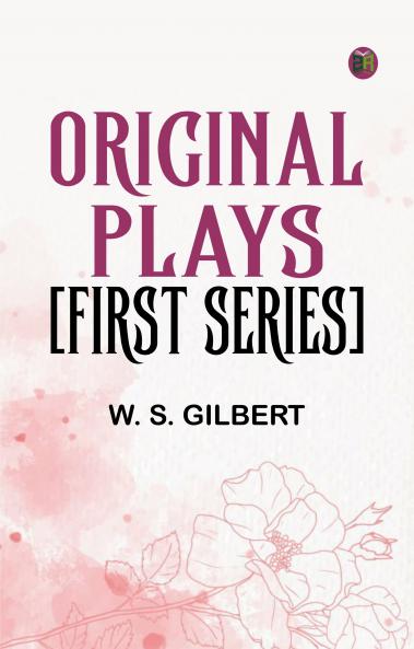 Original Plays [First Series]