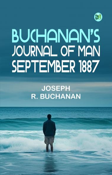 Buchanan's Journal of Man September 1887