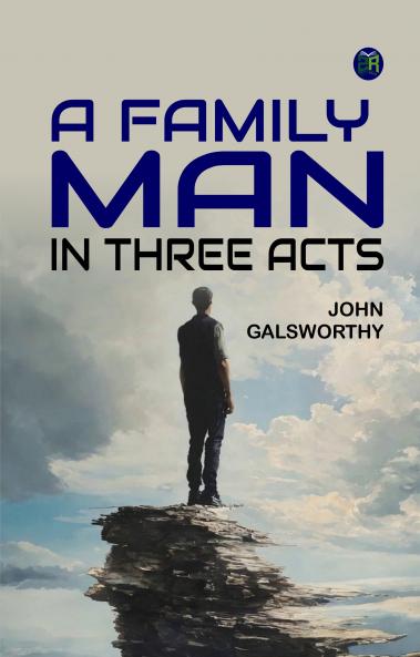 A Family Man : in three acts