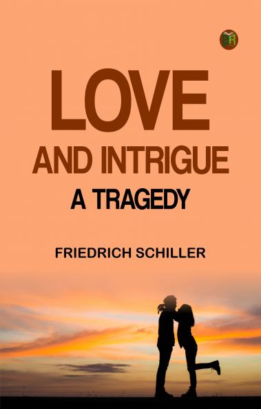 Love and Intrigue A Tragedy