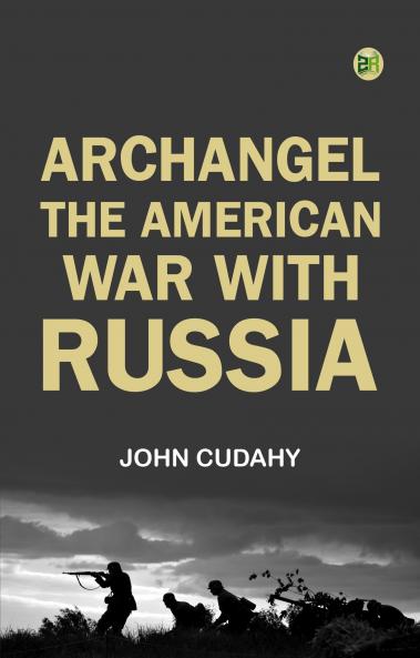 Archangel The American War with Russia