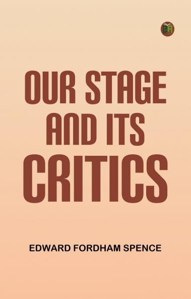 Our Stage and Its Critics