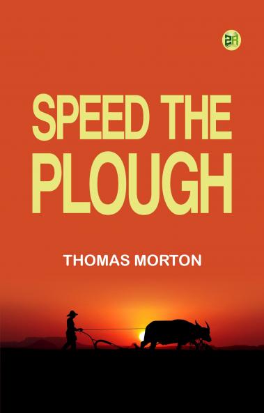 Speed the Plough